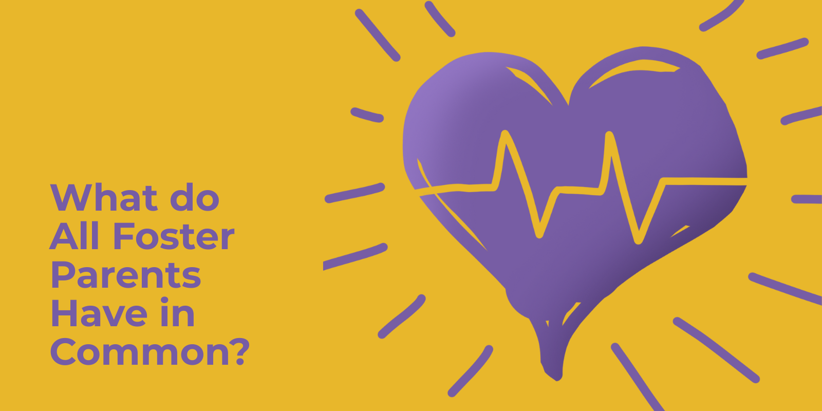 Heartbeat of Foster Parents