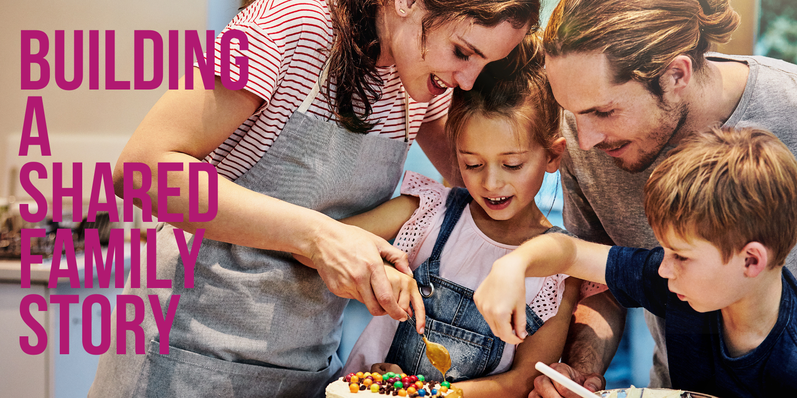 Building a shared family story