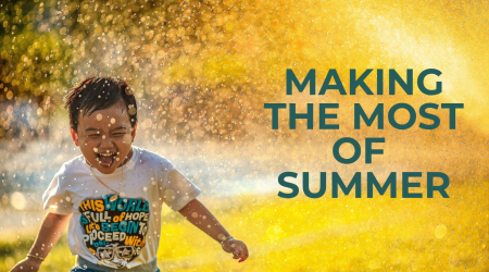 Making the most of summer